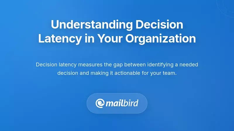 Understanding Decision Latency in Your Organization