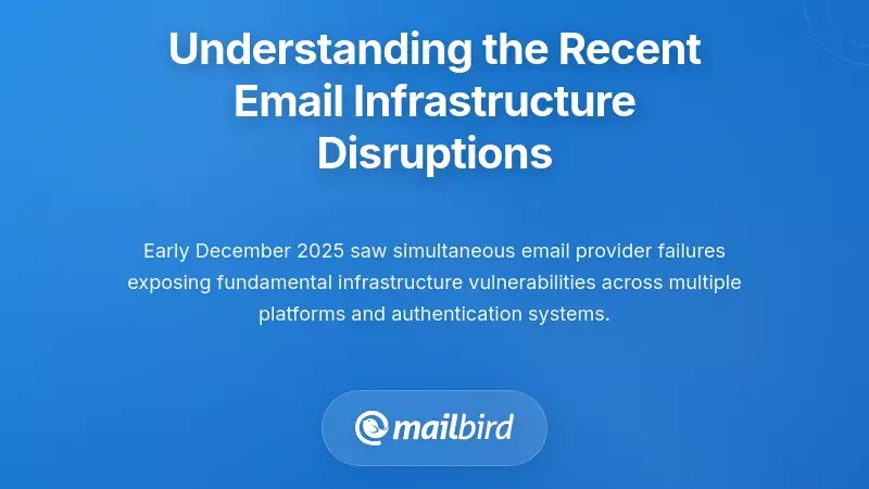 Understanding the Recent Email Infrastructure Disruptions