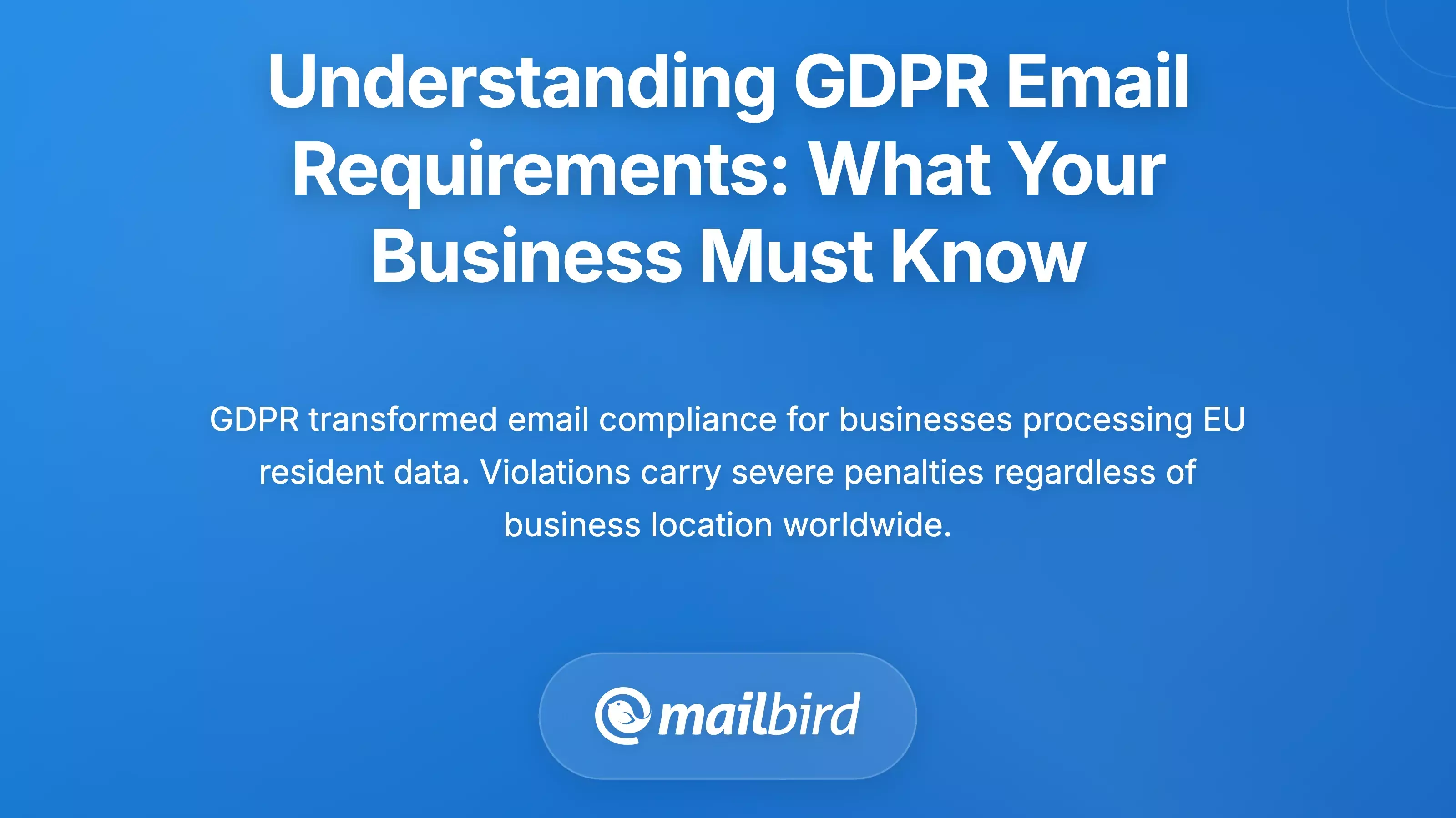 Understanding GDPR Email Requirements: What Your Business Must Know