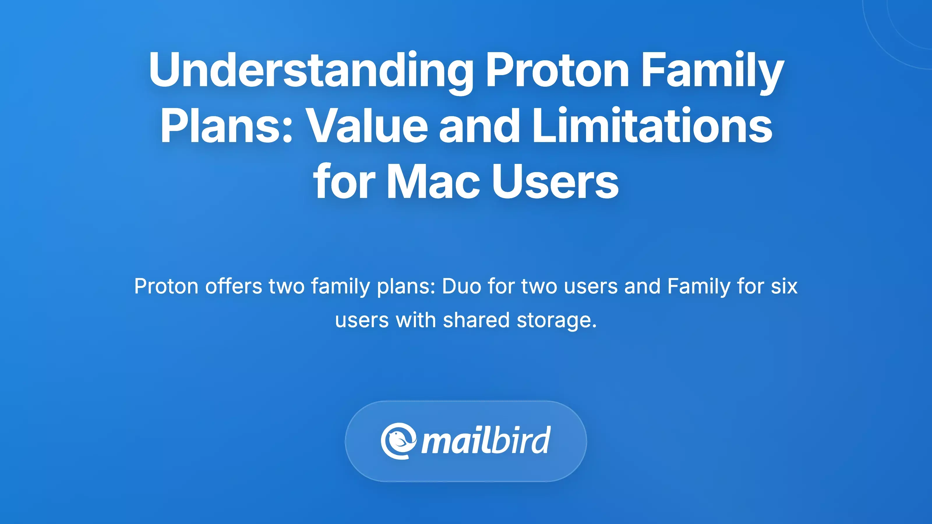 Understanding Proton Family Plans: Value and Limitations for Mac Users