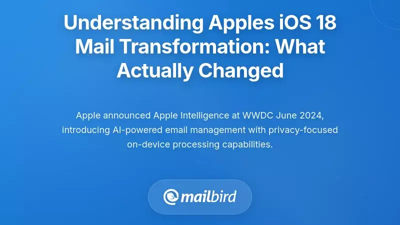 Understanding Apple's iOS 18 Mail Transformation: What Actually Changed