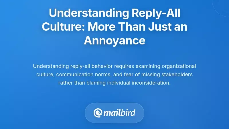 Understanding Reply-All Culture: More Than Just an Annoyance
