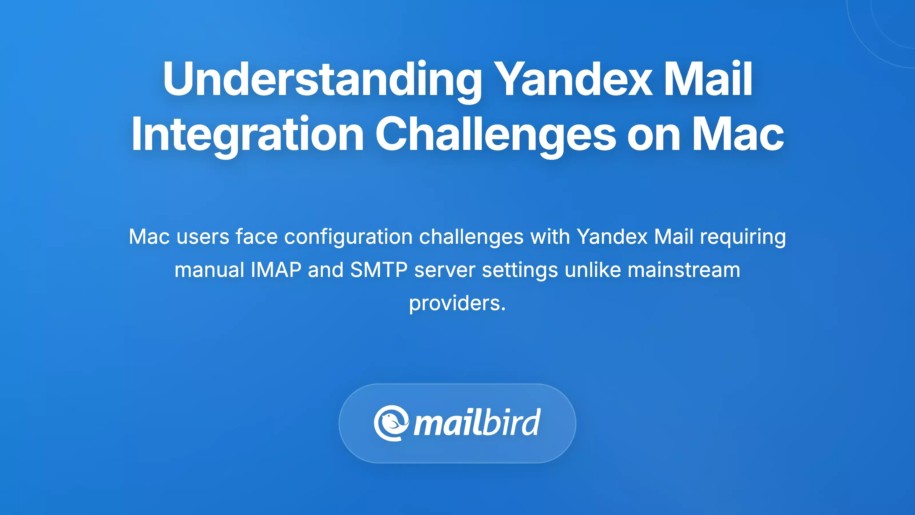 Understanding Yandex Mail Integration Challenges on Mac