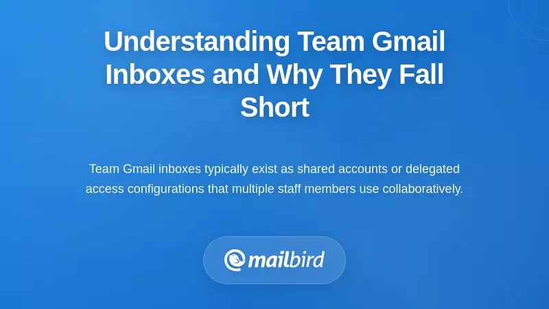 Understanding Team Gmail Inboxes and Why They Fall Short