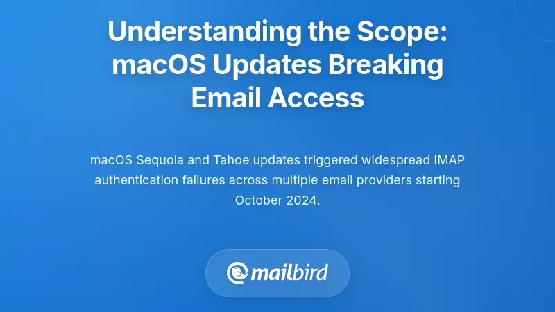 Understanding the Scope: macOS Updates Breaking Email Access