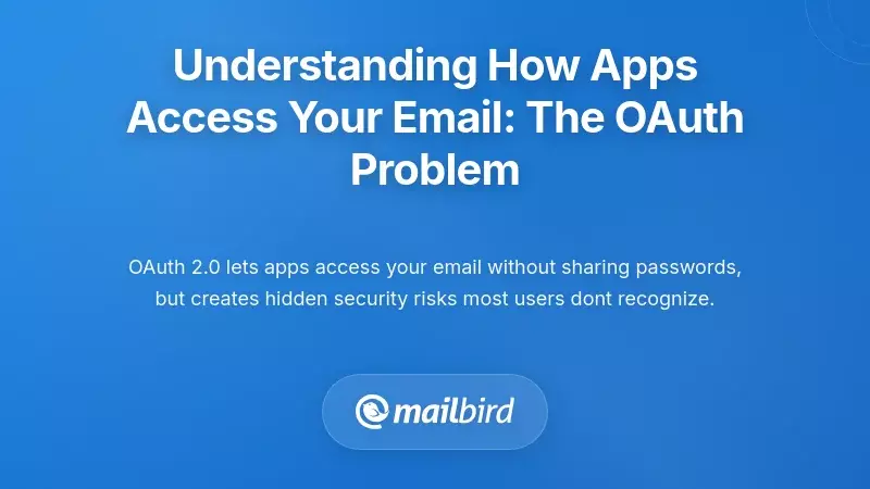 Understanding How Apps Access Your Email: The OAuth Problem