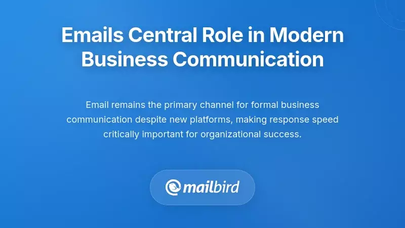 Email's Central Role in Modern Business Communication