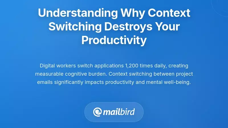 Understanding Why Context Switching Destroys Your Productivity