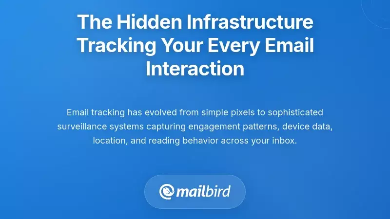 The Hidden Infrastructure Tracking Your Every Email Interaction