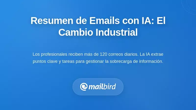 Comprendiendo las funciones de resumen de correo electrónico con IA: el cambio en la industria