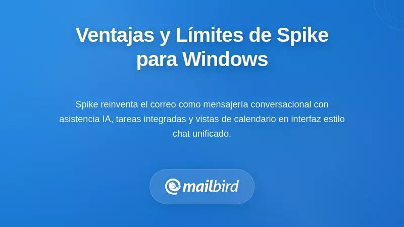 Comprender las fortalezas y limitaciones de Spike para usuarios de Windows