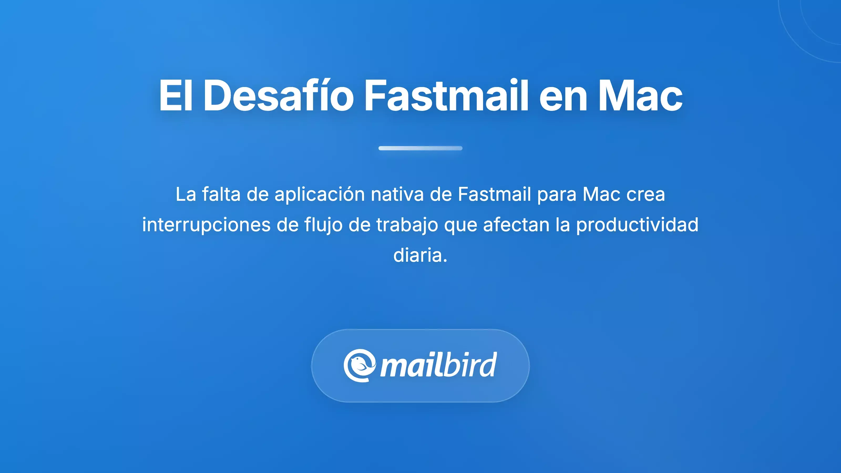 Usuario de Mac frustrado con las interrupciones del flujo de trabajo en la interfaz web de Fastmail y los desaf&iacute;os de integraci&oacute;n de escritorio