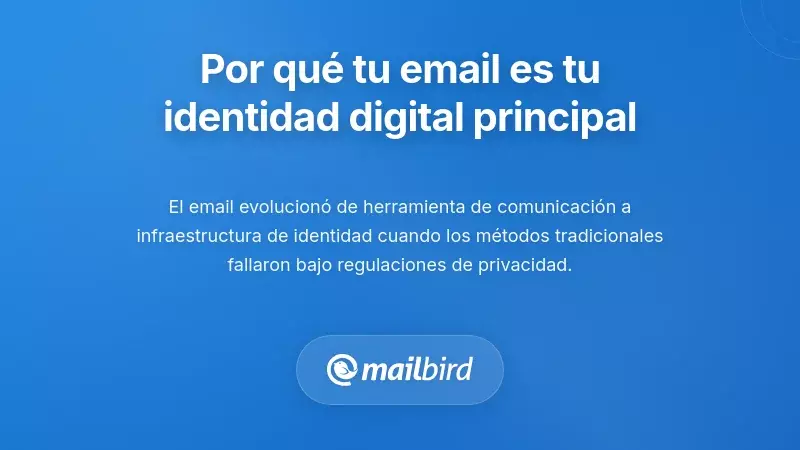 Por qu&eacute; su direcci&oacute;n de correo electr&oacute;nico se convirti&oacute; en su identidad digital principal