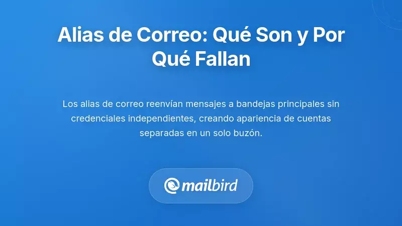 Comprender los alias de correo y por qu&eacute; fallan