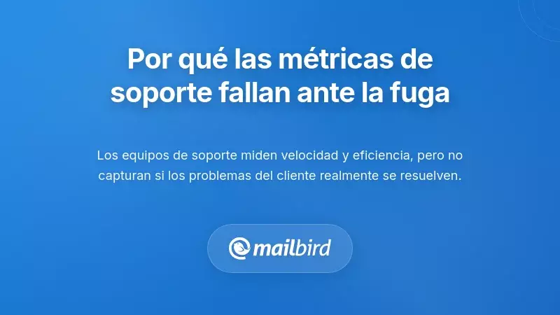 Por qué las conversaciones de soporte predicen la pérdida de clientes mejor que las métricas de uso