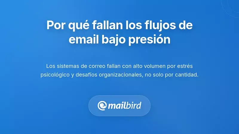Comprender Por Qu&eacute; Los Flujos de Trabajo de Correo Se Rompen Bajo Presi&oacute;n