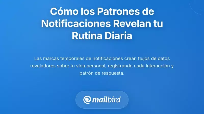 C&oacute;mo los patrones de tiempo de las notificaciones exponen tu horario diario y ritmos personales