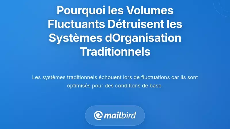 Comprendre pourquoi la fluctuation du volume détruit les systèmes d’organisation traditionnels