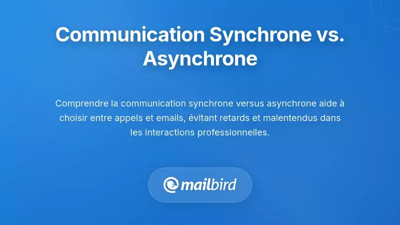 Comprendre la communication synchronisée vs asynchronisée