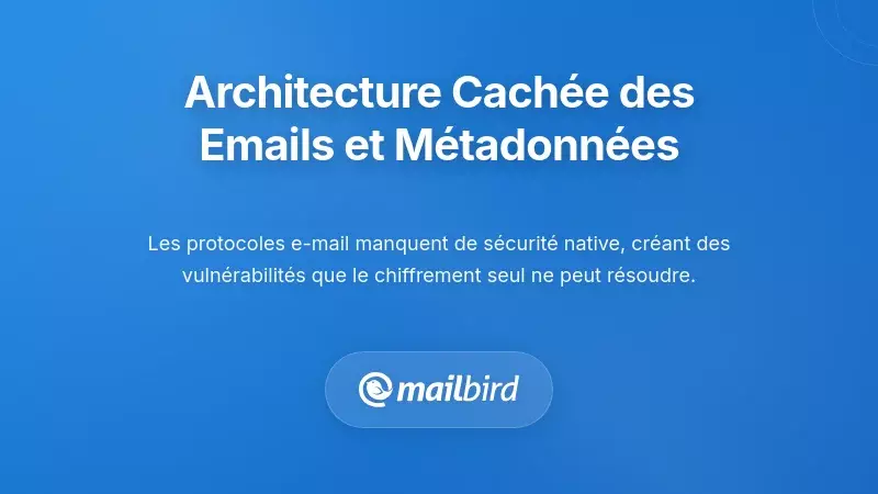 L'architecture cachée des systèmes de messagerie et le problème des métadonnées