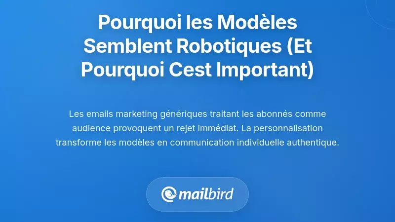 Comprendre pourquoi les mod&egrave;les semblent robotiques (et pourquoi cela compte)