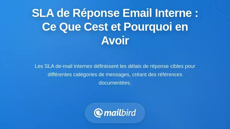 Comprendre le SLA de réponse aux emails internes : ce que c’est et pourquoi vous en avez besoin