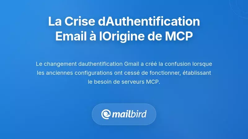Comprendre la crise de l'authentification des e-mails qui a conduit au MCP
