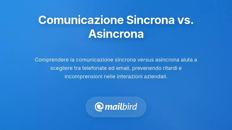 Comprendere la comunicazione sincrona vs asincrona