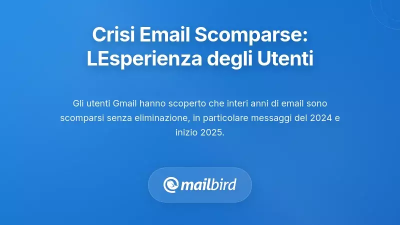 La Crisi delle E-mail Scomparse: Cosa Stanno Sperimentando gli Utenti