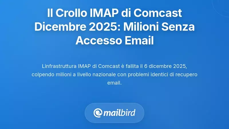 Il crollo IMAP di Comcast nel dicembre 2025: quando milioni persero l'accesso all'email