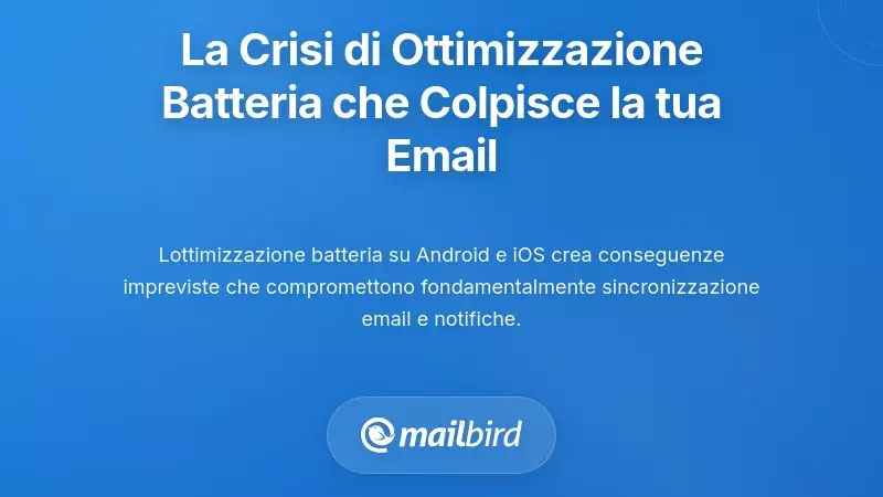 Comprendere la crisi dell'ottimizzazione della batteria che influisce sulla tua email