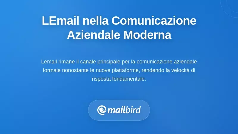 Ruolo centrale dell'email nella comunicazione aziendale moderna