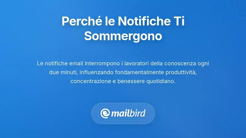 Comprendere perch&eacute; le notifiche email ti sopraffanno