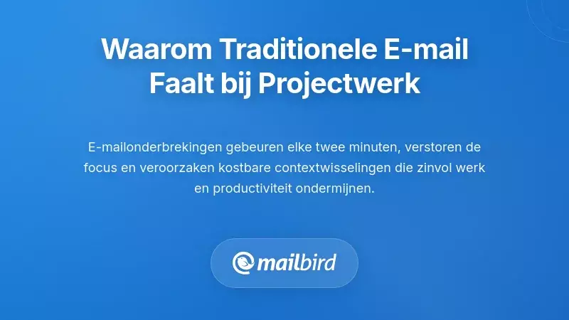 Begrijpen waarom traditioneel e-mailbeheer faalt bij projectwerk