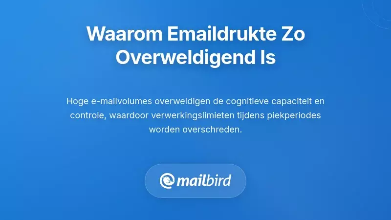 Begrijpen Waarom E-mail Overload Zo Overweldigend Voelt