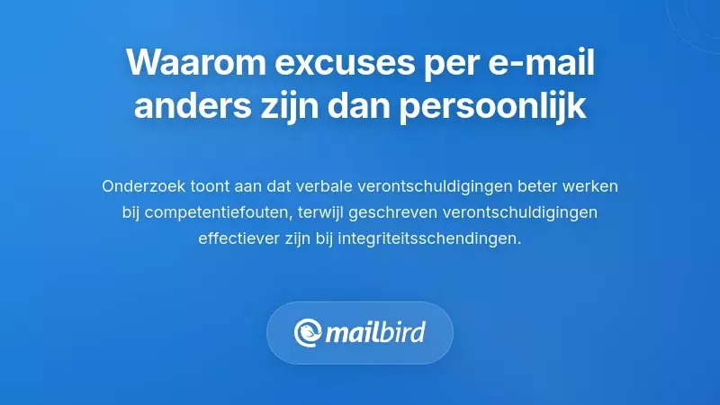 Waarom effectieve excuses per e-mail anders zijn dan excuses persoonlijk