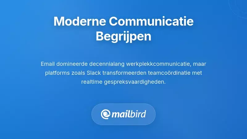 Modern communicatielandschap dat e-mail- en chatkanalen toont bij samenwerking op de werkvloer