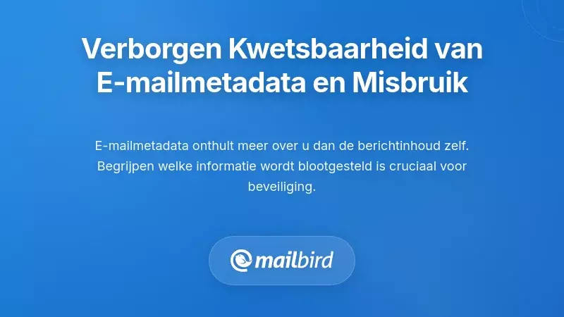 De Verborgen Kwetsbaarheid van E-mailmetadata en de Exploitatie Ervan