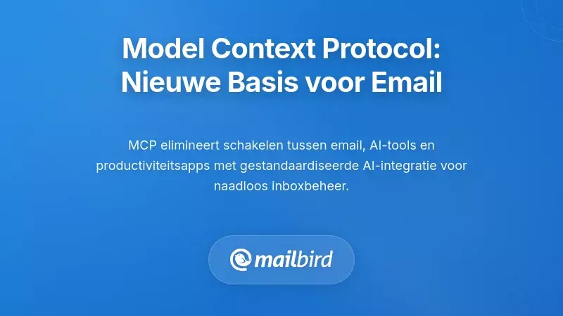 Het Model Context Protocol begrijpen: een nieuwe basis voor e-mail