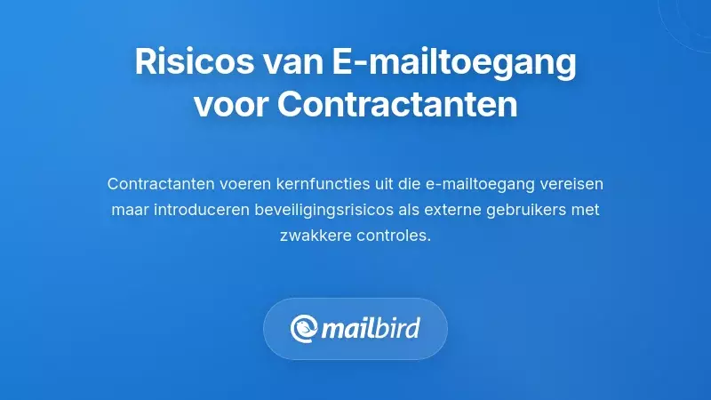 Inzicht in het Risicolandschap van Toegang tot E-mail door Aannemers