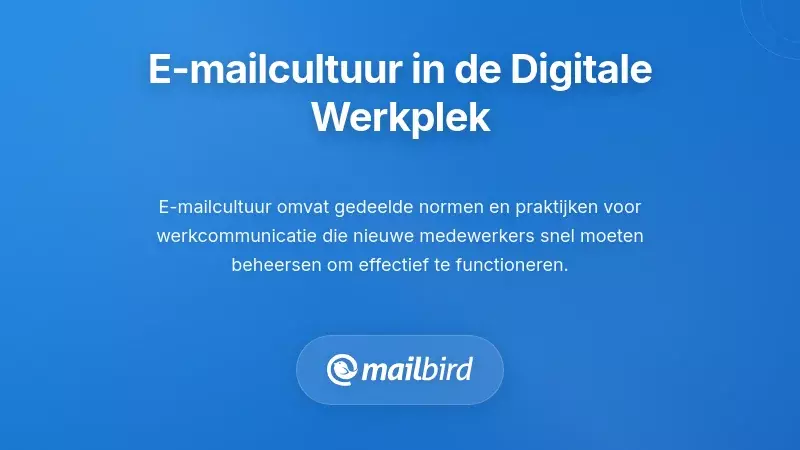 Inzicht in de e-mailcultuur op de moderne digitale werkvloer