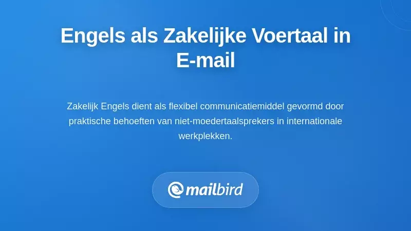 Begrip van Engels als Zakelijke Lingua Franca in E-mail
