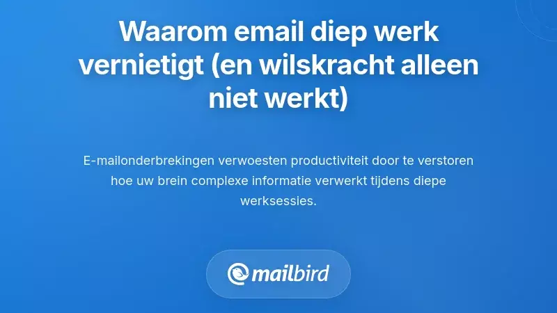 Begrijpen Waarom E-mail Diepe Concentratie Verstoort (En Waarom Wilskracht Alleen Het Niet Zal Oplossen)