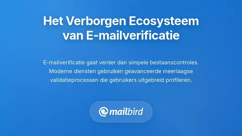 Het Verborgen Ecosysteem: Wat er Echt Gebeurt Tijdens E-mailverificatie