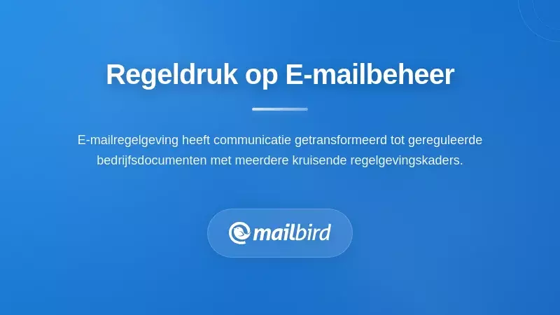 Inzicht in de Regelgevende Druk op E-mailbeheer