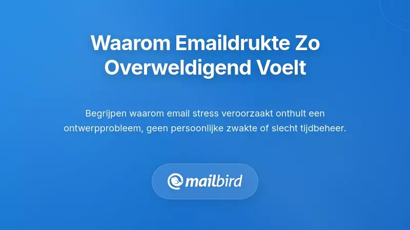 Begrijpen waarom e-mail overload zo overweldigend aanvoelt