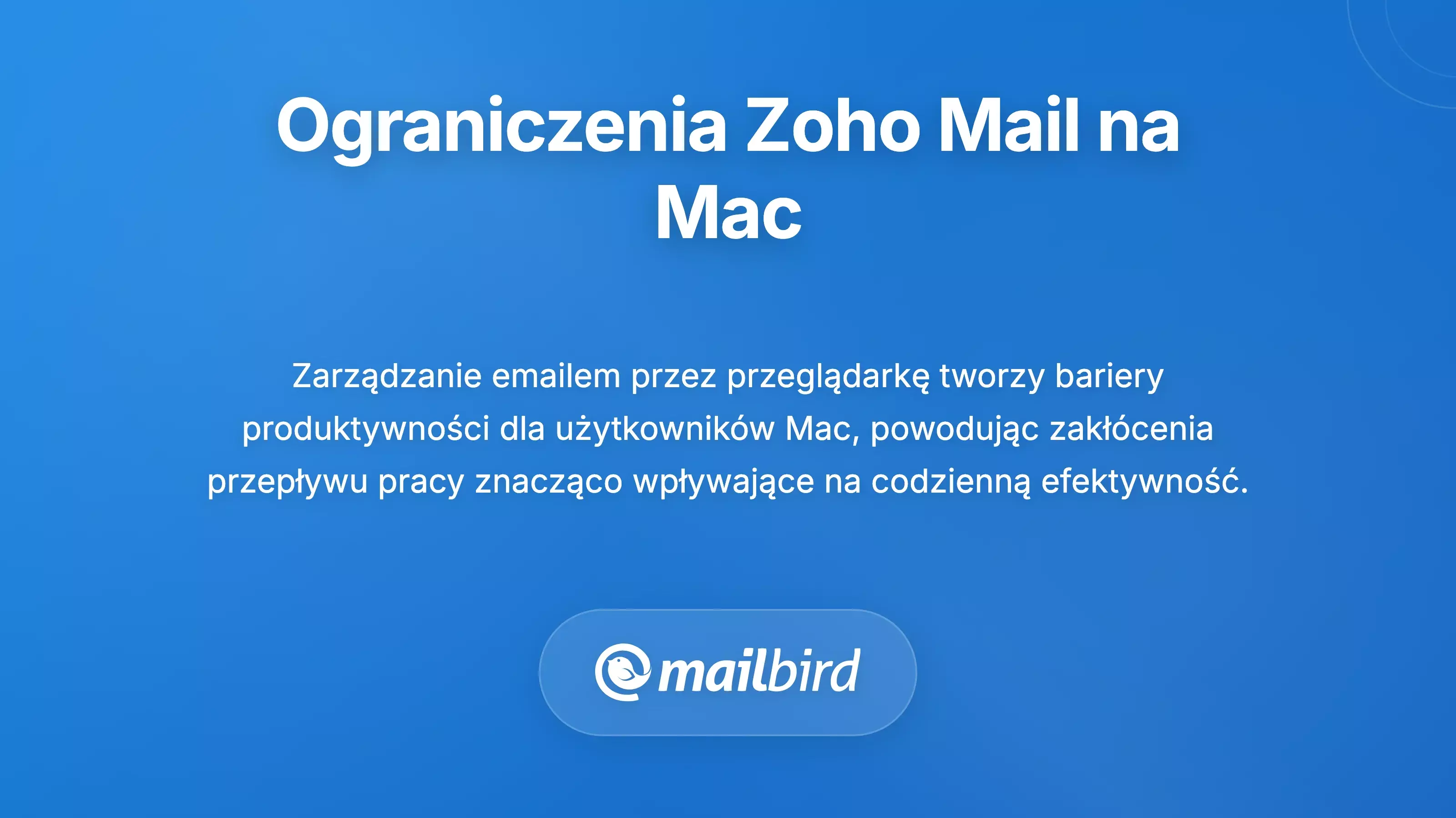 Użytkownik Maca sfrustrowany przeglądarkowym interfejsem Zoho Mail, pokazującym wyzwania związane z wydajnością