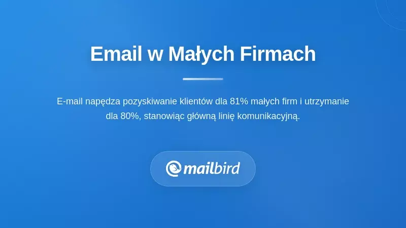 Kluczowa rola e-maila w działalności małych firm