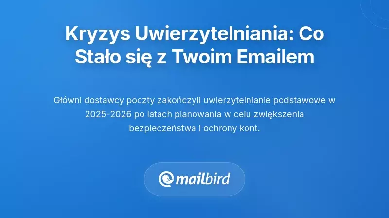 Zrozumienie kryzysu autoryzacji: Co stało się z twoim e-mailem