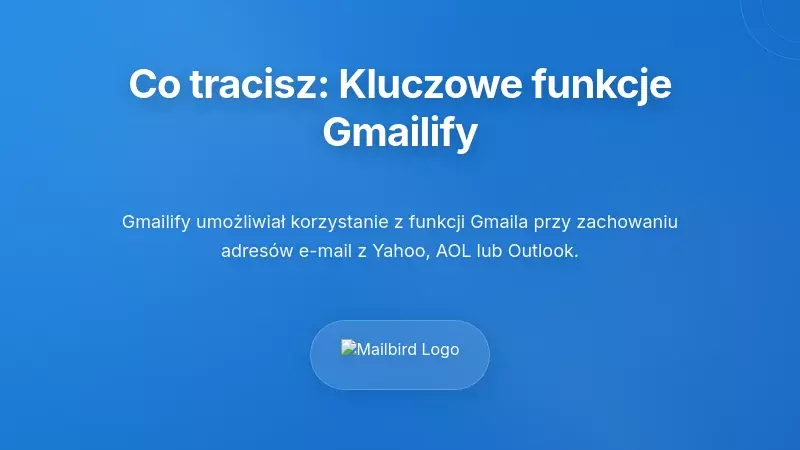 Zrozumienie tego, co tracisz: podstawowa funkcjonalność Gmailify